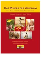 Das Wunder der Wandlung: Eine Reise in die Welt der Fünf Elemente